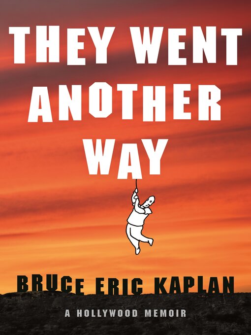 Title details for They Went Another Way by Bruce Eric Kaplan - Available